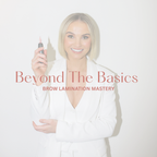 BEYOND THE BASICS - Brow Lamination Mastery